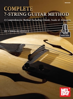 Complete 7-String Guitar MethodŻҽҡ[ Chris Buzzelli ]