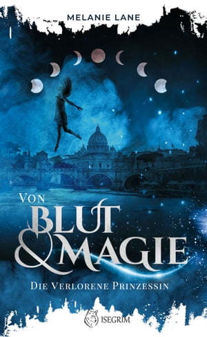 Von Blut &Magie Die verlorene PrinzessinŻҽҡ[ Melanie Lane ]