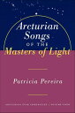 Arcturian Songs of the Masters Of Light【電子書籍】 Patricia Pereira