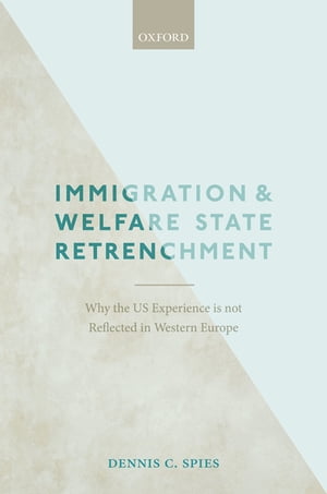 Immigration and Welfare State Retrenchment Why the US Experience is not Reflected in Western Europe