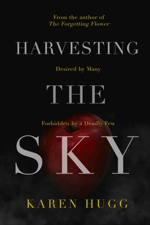 Harvesting the Sky【電子書籍】[ Karen Hugg ](3)