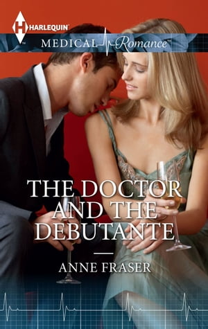 The Doctor and the Debutante【電子書籍】[ 