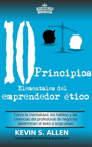 Los 10 principios elementales del emprendedor ético