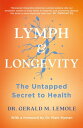 LYMPH & LONGEVITY The Untapped Secret to Health