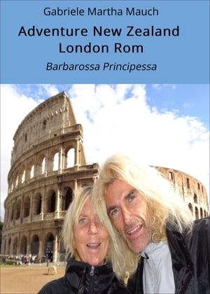 Adventure New Zealand London Rom Barbarossa Prin