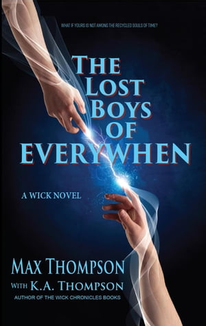 The Lost Boys of EveryWhen A Wick Book, #1Żҽҡ[ Max Thompson ]