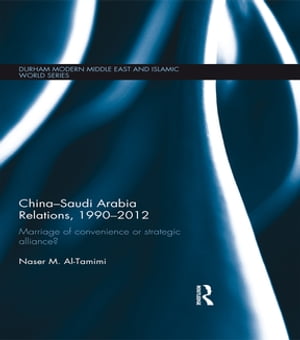 China-Saudi Arabia Relations, 1990-2012