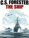 The Ship【電子書籍】[ C.S. Forester ]