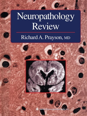 Neuropathology Review【電子書籍】[ Richard A. Prayson ]
