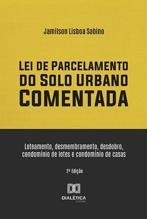 Lei de Parcelamento do Solo Urbano Comentada