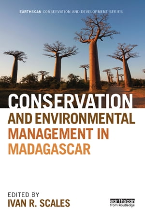 Conservation and Environmental Management in Madagascar【電子書籍】