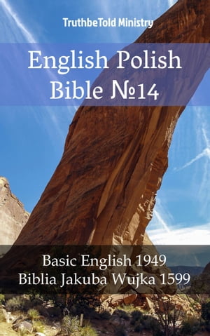 English Polish Bible No.14 Basic English 1949 - Biblia Jakuba Wujka 1599Żҽҡ[ TruthBeTold Ministry ]