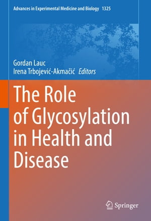 The Role of Glycosylation in Health and Disease