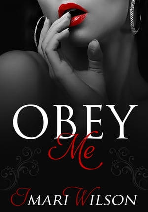 Obey Me【電子書籍】[ Imari Wilson ]