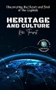 Heritage and Culture-Discovering the Heart and Soul of the Capitals Cosmopolitan...