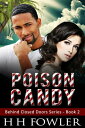 Poison Candy (Behind Closed Doors - Book 2)【電子書籍】 H.H. Fowler