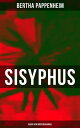 Bertha Pappenheim - Sisyphus: Gegen den M?dchenh