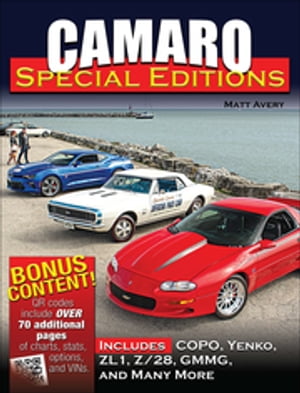 Camaro Special Editions: Includes pace cars, dealer specials, factory models, COPOs, and more