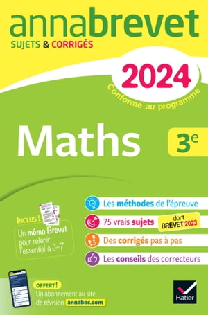 Annales du brevet Annabrevet 2024 Maths 3e sujets corrig?s & m?thodes du brevet【電子書籍】[ Bernard Demeillers ]