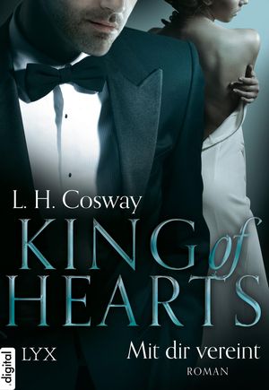 King of Hearts - Mit dir vereint【電子書籍】[ L. H. Cosway ]