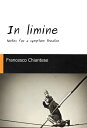 In limine - Notes for a symptom theatre【電子書籍】 Francesco Chiantese