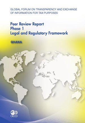 楽天Kobo電子書籍ストアで買える「Global Forum on Transparency and Exchange of Information for Tax Purposes Peer Reviews: Ghana 2011 Phase 1: Legal and Regulatory Framework【電子書籍】[ Collective ]」の画像です。価格は3,452円になります。