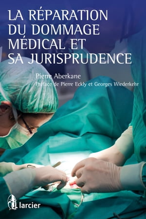 La réparation du dommage médical et sa jurisprudence