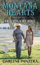 Montana Hearts: True Country Hero【電子書籍】 Darlene Panzera