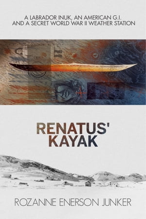 Renatus' Kayak A Labrador Inuk, an American G.I.
