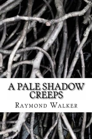 A Pale Shadow Creeps