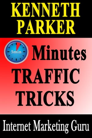 The Five Minute Traffic Trick: How To Get Instant Traffic and Instant High PR Links To Your Squidoo Lenses and HubPages