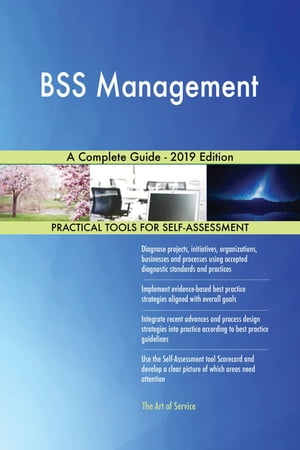 BSS Management A Complete Guide - 2019 Edition【電子書籍】[ Gerardus Blokdyk ]