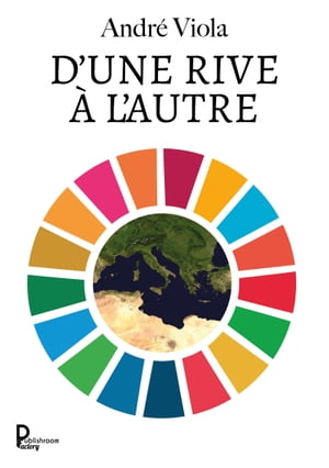 D'une rive ? l'autre Les collectivit?s locales au c?ur de l'action internationale