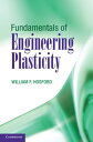 Fundamentals of Engineering Plasticity【電子書籍】 William F. Hosford