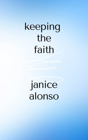 Keeping the Faith