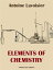 Elements of ChemistryŻҽҡ[ Antoine Lavoisier ]