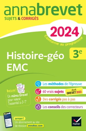 Annales du brevet Annabrevet 2024 Histoire-g?ographie EMC 3e sujets corrig?s & m?thodes du brevet【電子書籍】[ Christophe Clavel ]
