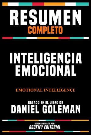 ŷKoboŻҽҥȥ㤨Resumen Completo: Inteligencia Emocional (Emotional Intelligence - Basado En El Libro De Daniel GolemanŻҽҡ[ Bookify Editorial ]פβǤʤ700ߤˤʤޤ
