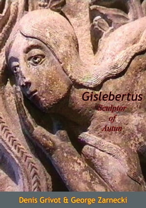 Gislebertus Sculptor of Autun