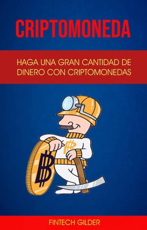 Criptomoneda: Haga Una Gran Cantidad De Dinero Con Criptomonedas