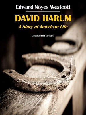 ŷKoboŻҽҥȥ㤨David Harum A Story of American LifeŻҽҡ[ Edward Noyes Westcott ]פβǤʤ61ߤˤʤޤ