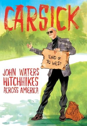 Carsick【電子書籍】[ John Waters ](3)