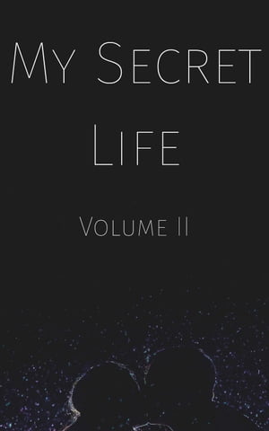 My Secret Life: Volume II