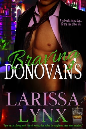 ŷKoboŻҽҥȥ㤨Braving Donovans A Steamy BDSM Club Short StoryŻҽҡ[ Larissa Lynx ]פβǤʤ99ߤˤʤޤ