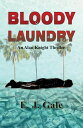 Bloody Laundry An Alan Knight Thriller【電子