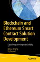 Blockchain and Ethereum Smart Contract Solution Development Dapp Programming with Solidity【電子書籍】 Weijia Zhang