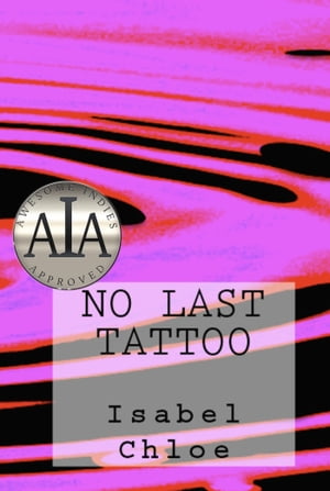No Last Tattoo【電子書籍】[ Isabel Chloe ]