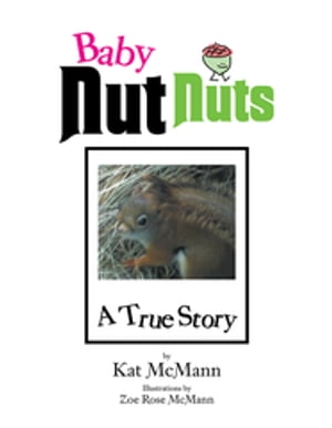 Baby Nut Nuts【電子書籍】[ Kat McMann ]