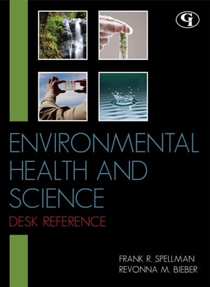 Environmental Health and Science Desk Reference