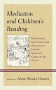 Mediation and Children's Reading Relationships, Intervention, and Organization f...